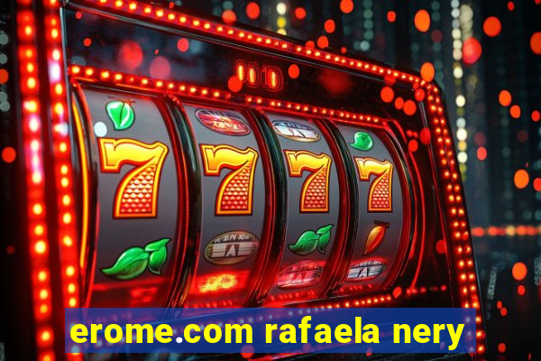 erome.com rafaela nery